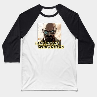 Walter White "I am the one who knocks!" Baseball T-Shirt